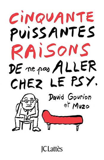 David Gourion. Cinquante-puissantes-raisons-de-ne-pas-aller-chez-le-psy